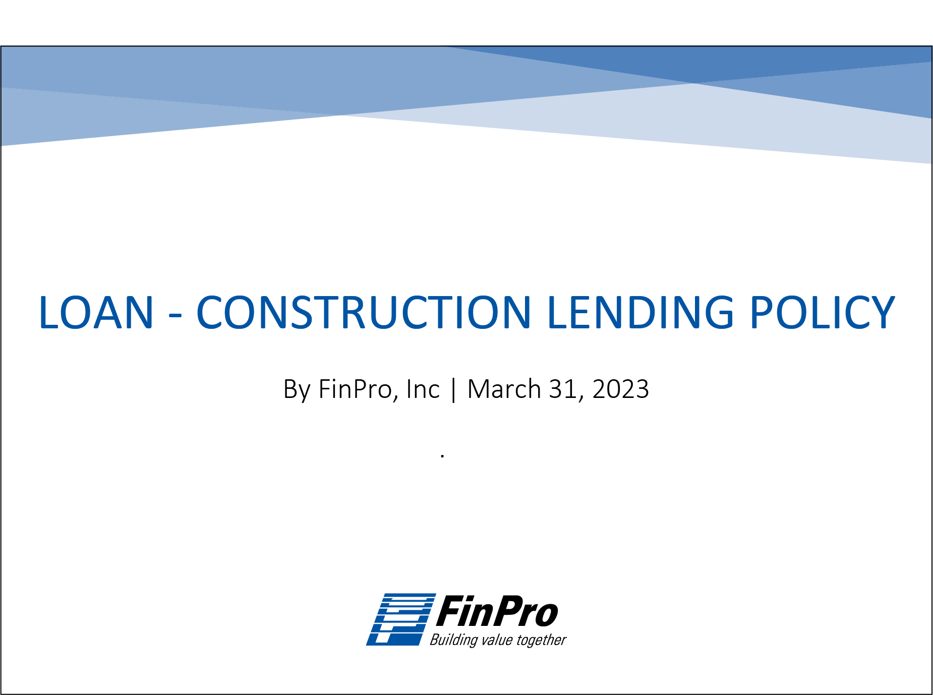 Loan: Construction Lending Policy 